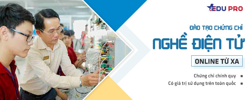 Chứng chỉ nghề điện tử online từ xa