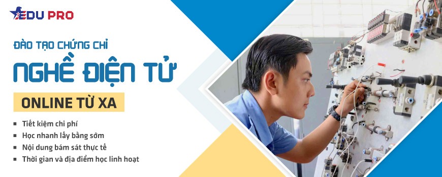 Chứng chỉ nghề điện tử online từ xa