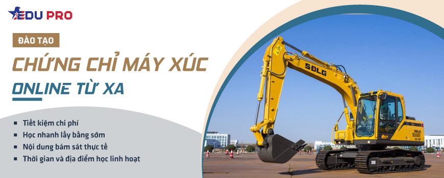 Chứng chỉ vận hành máy xúc online từ xa