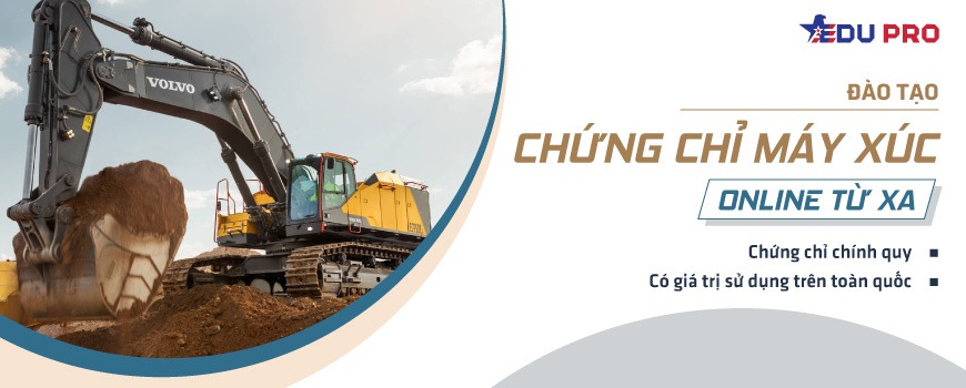 Chứng chỉ vận hành máy xúc online từ xa