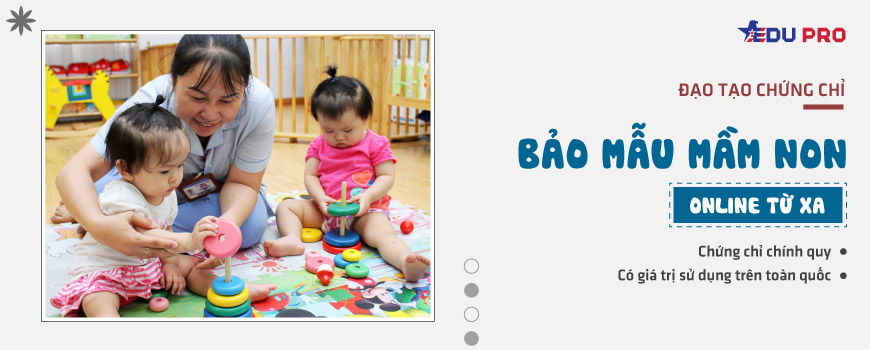 Chứng chỉ bảo mẫu mầm non online từ xa