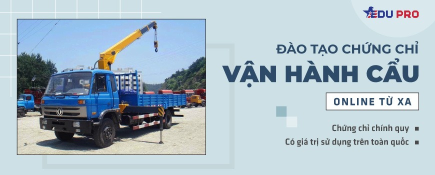 Chứng chỉ vận hành cẩu online từ xa